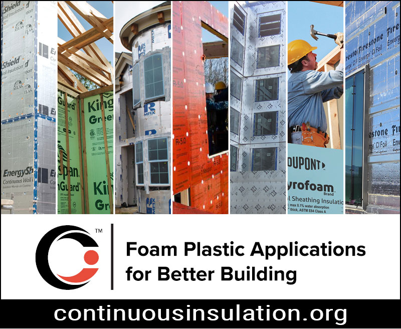 Foam Plastic Applications for Better Building - Visit www.continuousinsulation.org